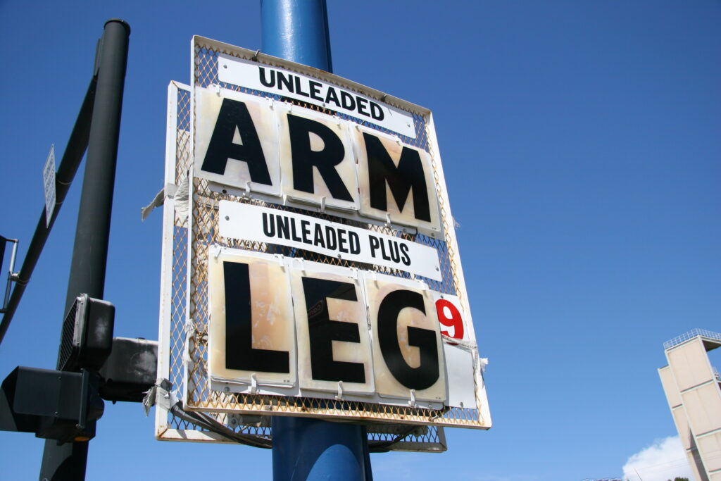 Gas is one of the things that seem to cost an arm and a leg. 